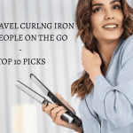 Best Travel Curling Iron for People on the Go - Top 10 Picks