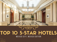 Top 10 5 Star Hotels In Mexico City – Luxury at its Finest