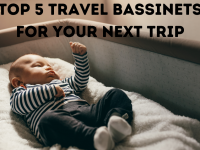Looking for the Best Travel Bassinet? Here are the Top 5 Online