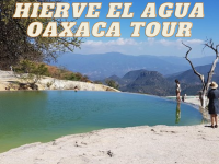 Hierve El Agua Oaxaca Tour – An 8 Hour Tour for Around $50