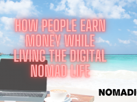 How People Earn Money While Living the Digital Nomad Life